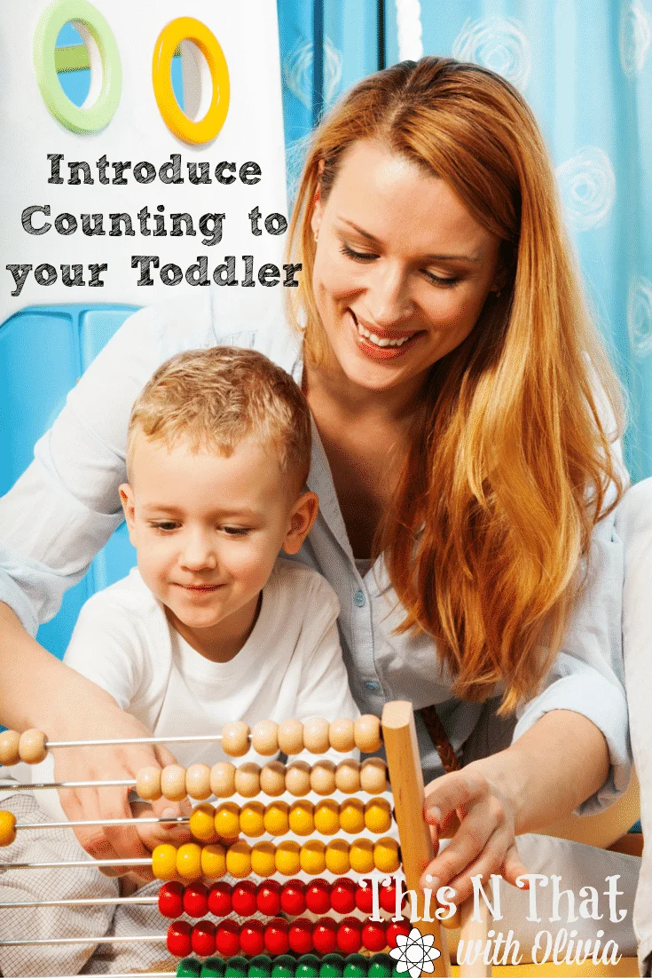 6 Ways to Introduce Counting to your Toddler | ThisNThatwithOlivia.com