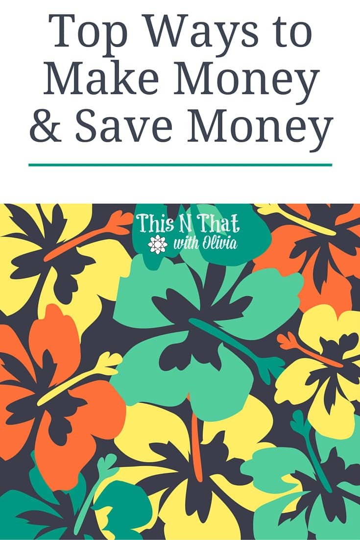 Ways to Save Money & Make Money| ThisNThatwithOlivia.com