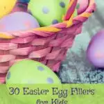 30 Easter Egg Fillers for Kids | ThisNThatwithOlivia.com