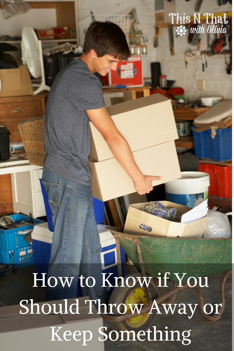 How to Know if You Should Throw Away or Keep Something