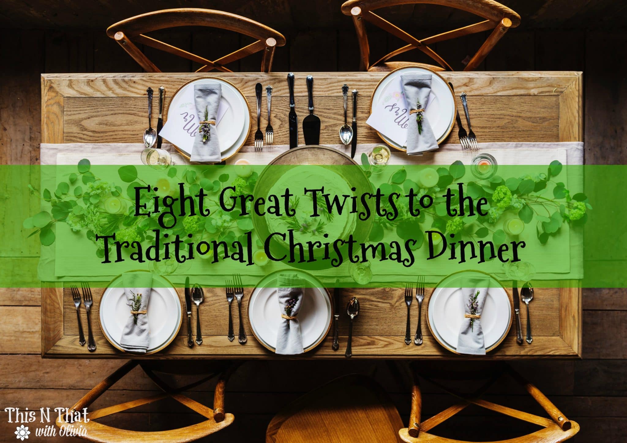 Eight Great Twists to the Traditional Christmas Dinner