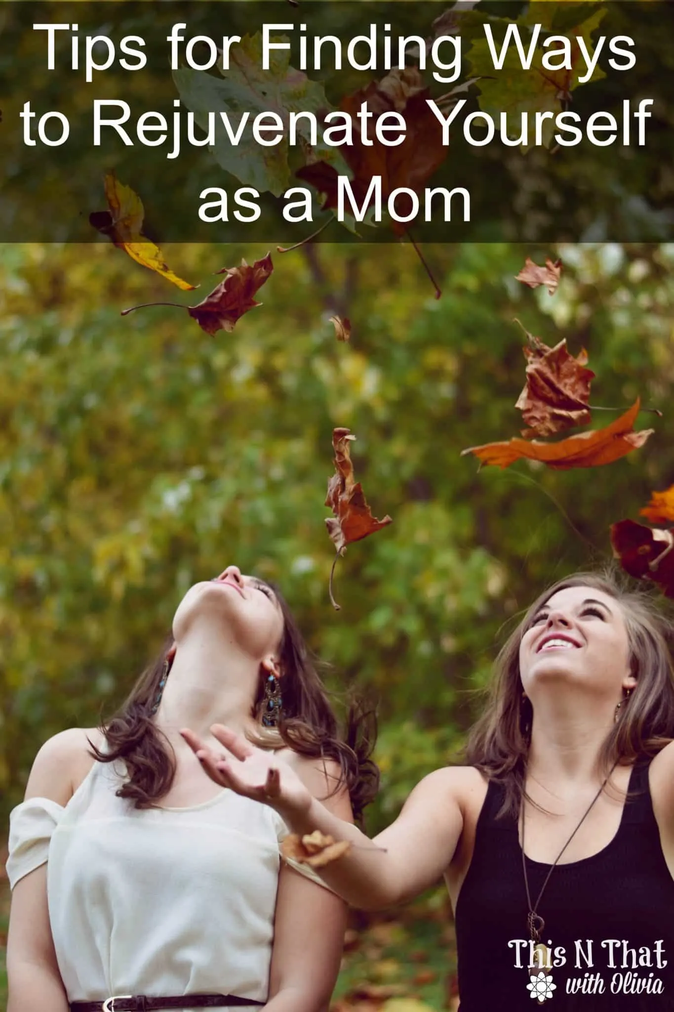 Tips for Finding Ways to Rejuvenate Yourself as a Mom